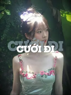CƯỚI ĐI