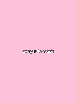 every little cousin