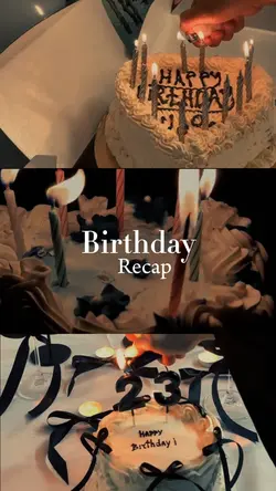 Birthday Recap