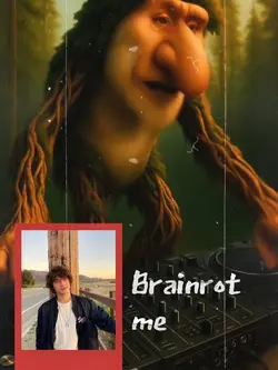 Brainrot me