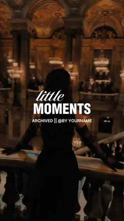 LITTLE MOMENTS