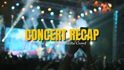 Concert Recap