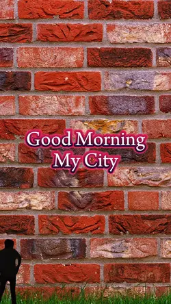 Good Morning my City