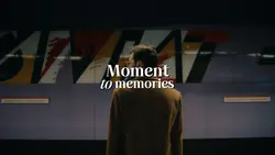 Moment to Memories