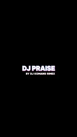 Dj praise