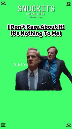 It’s Nothing To Me!