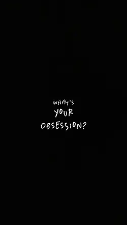 What's ur Obsession?