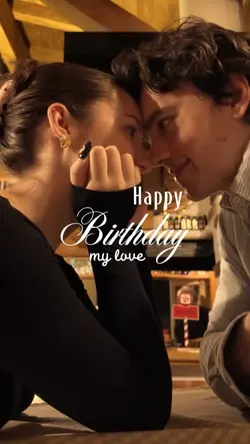 Birthday my love