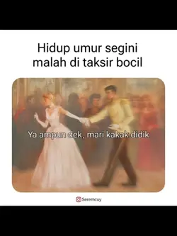 malah d taksir bocil