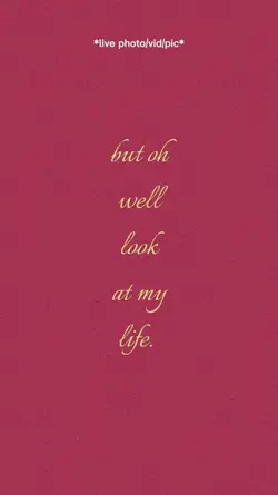 Look At My Life.