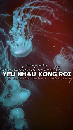 YÊU NHAU XONG RỒI✨