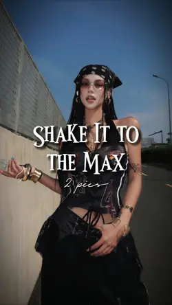 Shake It to the Max