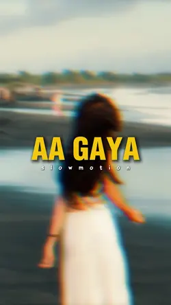 AA GAYA AA GAYA