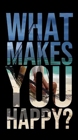 what makes u happy