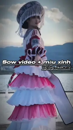 Sow video + màu xinh