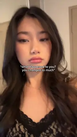 you changed to much