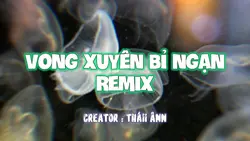 VONG XUYÊN BỈ NGẠN