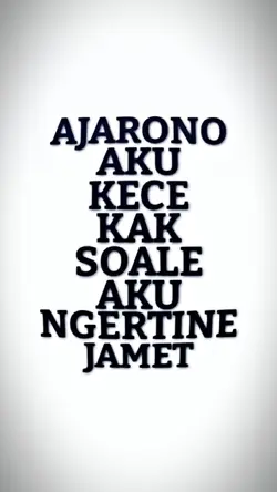 Ajarono aku kece kak