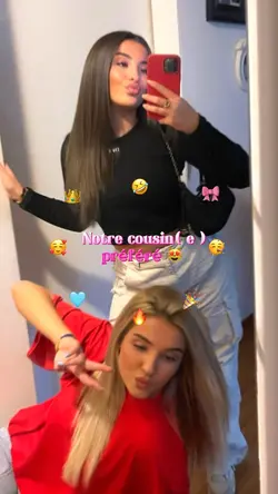 Ton cousin ( e ) 😍