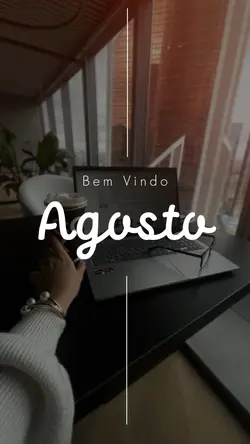 Bem vindo Agosto