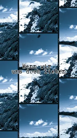 Wenn wir uns lieben