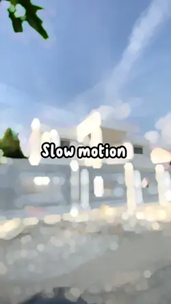 Slow motion