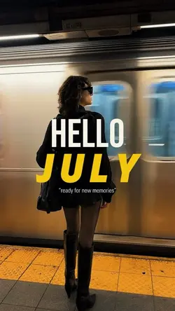 Hello July