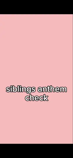 sibling anthem check