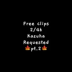Kazuha pt 2 🍁🍁