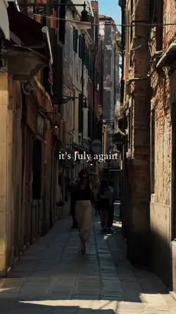 it's July again 