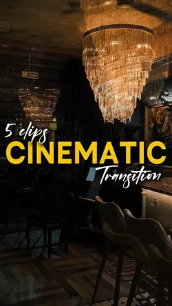 Cinematic Transition