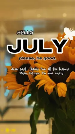 Please be good JULY