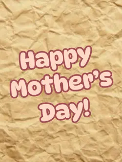 Happy Mother’s Day!