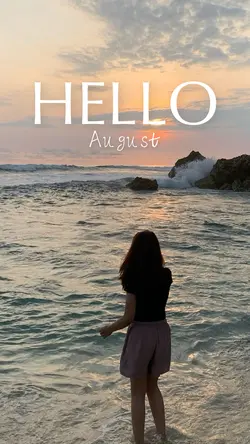 Hello August