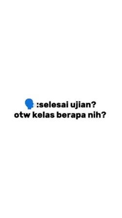 selesai ujian otw 