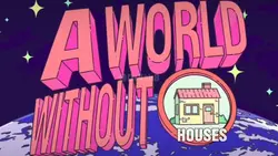 A World Without....