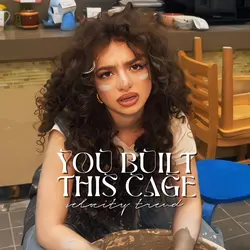 you built this cage