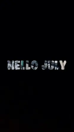 Hello July 2025 