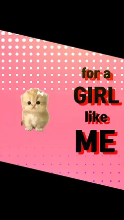 a GIRL LIKE me