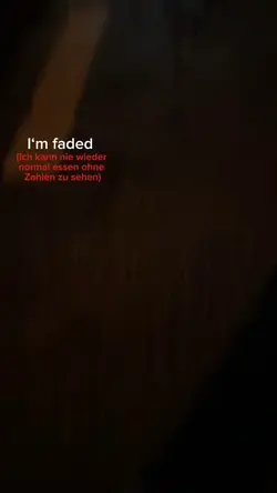 I‘m faded 
