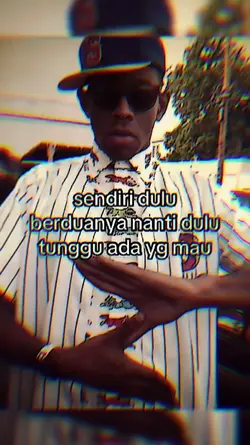 SENDIRI DULU BERDUA 