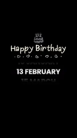 Birthday 13 FEBRUARY