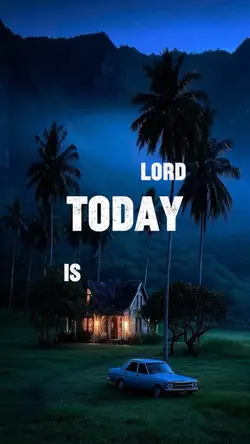 TODAY FRIDAY LORD