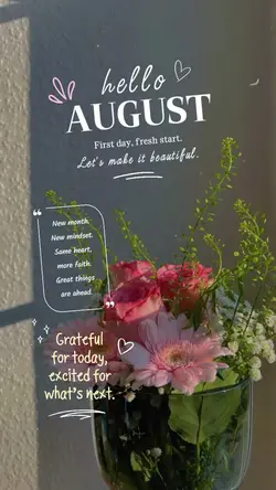 Hello August 🌸