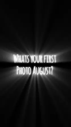 First Photo August
