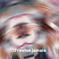 Je revise jamais ;]