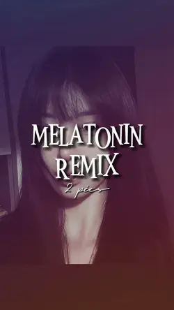 Melatonin Remix [2]