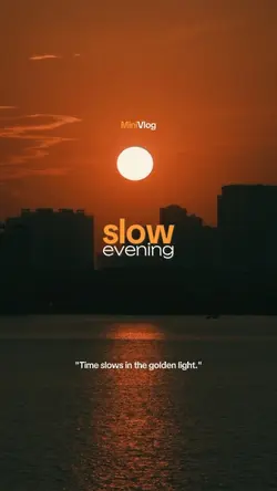 slow evening