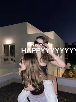 because i'm happy