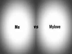 me vs mylove 